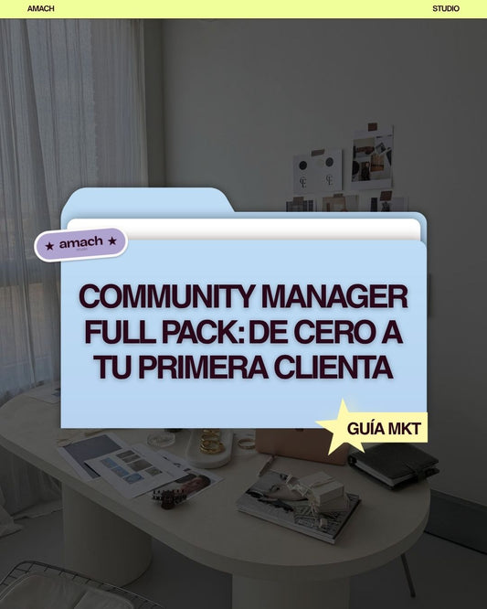 💻 Community Manager Full Pack: De Cero a Tu Primera Clienta